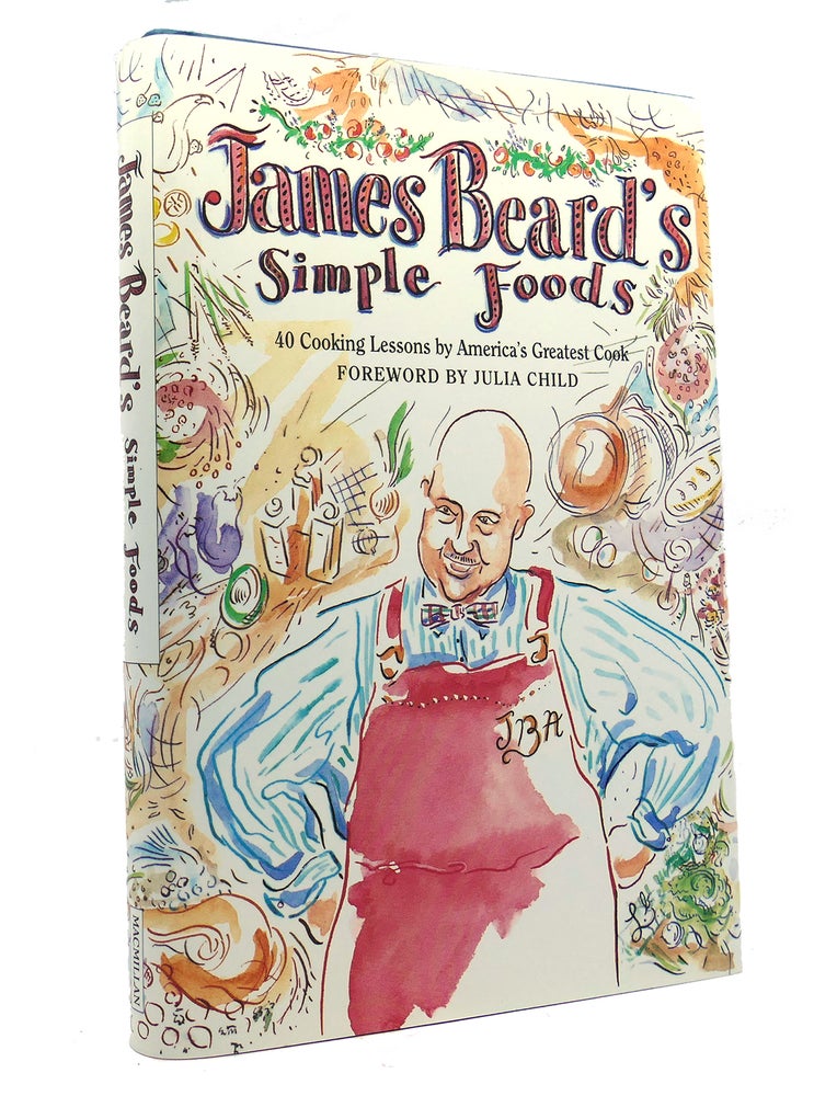 Item #151361 JAMES BEARD'S SIMPLE FOODS. James Beard, Hal Kendig.