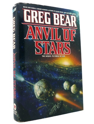 Item #151362 ANVIL OF STARS The Sequel to Forge of God. Greg Bear