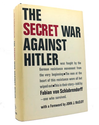 Item #151402 THE SECRET WAR AGAINST HITLER. Fabian Von Schlabrendorff