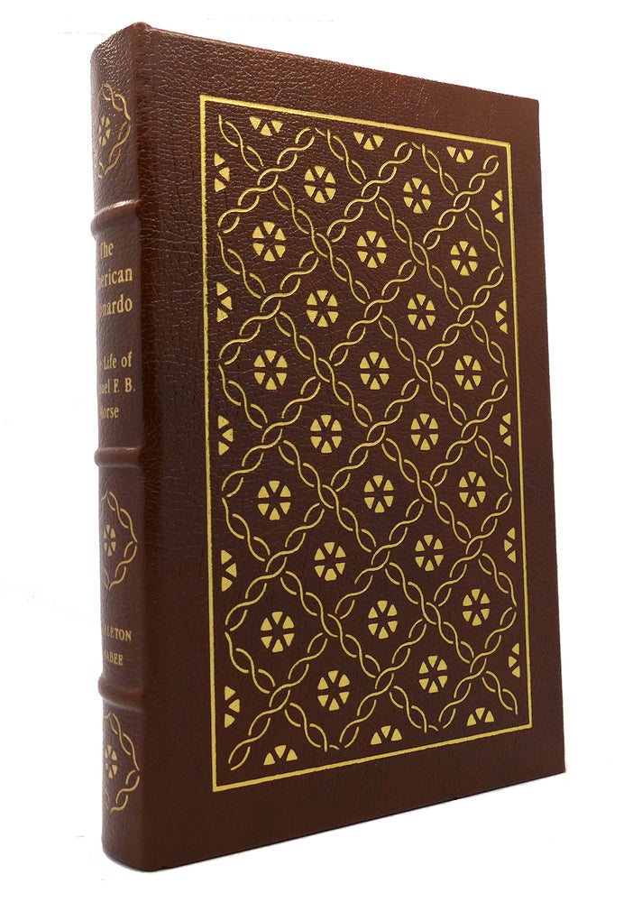 Item #151441 THE AMERICAN LEONARDO: A LIFE OF SAMUEL F. B. MORSE Easton Press. Carleton Mabee.