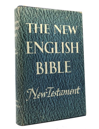 Item #151542 THE NEW ENGLISH BIBLE: NEW TESTAMENT New Testament. Bible