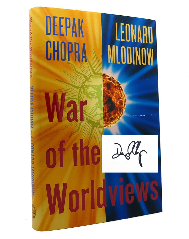 Item #151705 WAR OF THE WORLDVIEWS SCIENCE VS. SPIRITUALITY Signed. Deepak Chopra, Leonard Mlodinow.