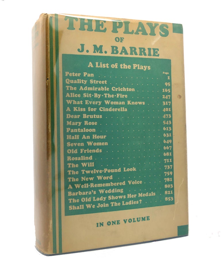 Item #151812 THE PLAYS OF J. M. BARRIE In One Volume. J. M. Barrie.