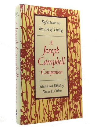 Item #151830 A JOSEPH CAMPBELL COMPANION Reflections on the Art of Living. Joseph Campbell, Diane...