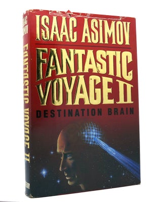 Item #151861 FANTASTIC VOYAGE II Destination Brain. Isaac Asimov