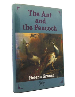 Item #151940 THE ANT AND THE PEACOCK Altruism and Sexual Selection from Darwin to Today. Helena...