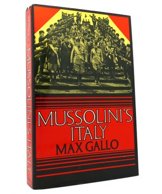 Item #152076 MUSSOLINI'S ITALY Twenty Years of the Fascist Era. Max Gallo