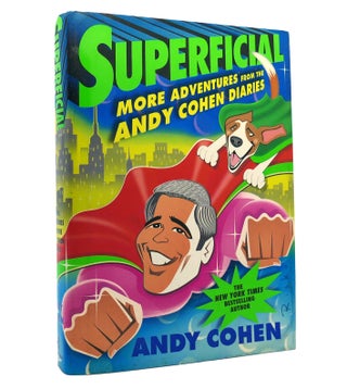 Item #152085 SUPERFICIAL More Adventures from the Andy Cohen Diaries. Andy Cohen