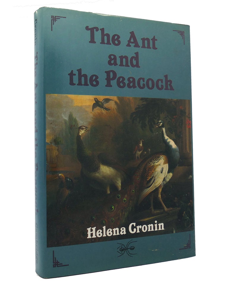Item #152101 THE ANT AND THE PEACOCK Altruism and Sexual Selection from Darwin to Today. Helena Cronin.