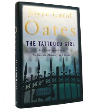 Item #152128 THE TATTOOED GIRL A Novel. Joyce Carol Oates