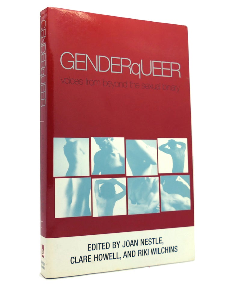 Item #152182 GENDERQUEER Voices from Beyond the Sexual Binary. Joan Nestle, Clare Howell, Riki Wilchins.