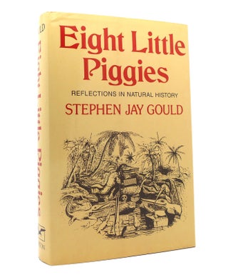 Item #152208 EIGHT LITTLE PIGGIES Reflections in Natural History. Stephen Jay Gould