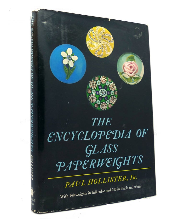 Item #152230 THE ENCYCLOPEDIA OF GLASS PAPERWEIGHTS. Paul Hollister Jr.