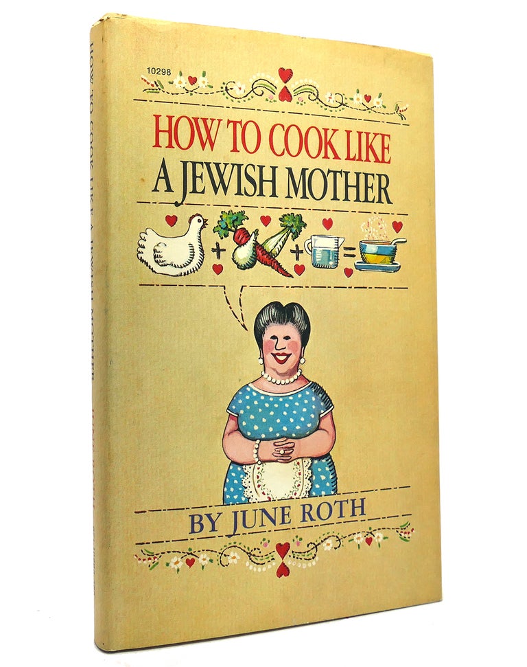 Item #152254 HOW TO COOK LIKE A JEWISH MOTHER. June Roth.