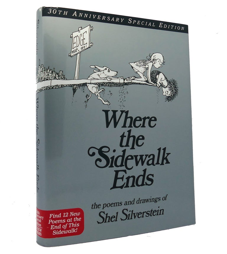 Item #152257 WHERE THE SIDEWALK ENDS SPECIAL EDITION WITH 12 EXTRA POEMS Poems and Drawings. Shel Silverstein.