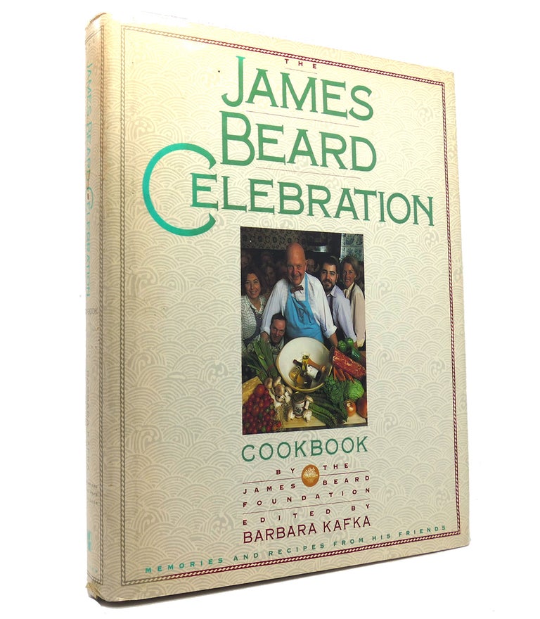 Item #152268 THE JAMES BEARD CELEBRATION COOKBOOK. Barbara Kafka.