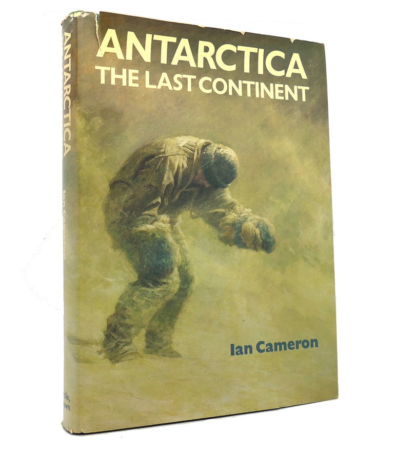 Item #152271 ANTARCTICA The Last Continent. Ian Cameron.
