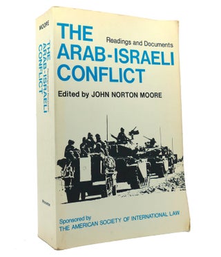 Item #152330 THE ARAB-ISRAELI CONFLICT READINGS AND DOCUMENTS. John Norton Moore
