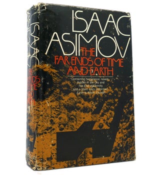 Item #152403 THE FAR ENDS OF TIME AND EARTH. Isaac Asimov