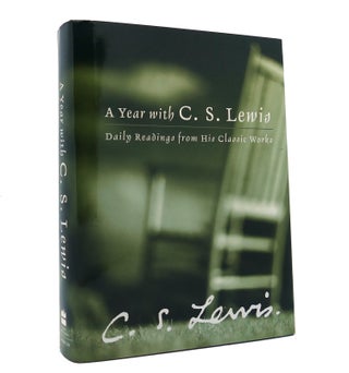 Item #152436 A YEAR WITH C. S. LEWIS Daily Readings from His Classic Works. C. S. Lewis