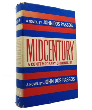 Item #152462 MIDCENTURY A Contemporary Chronicle. John Dos Passos