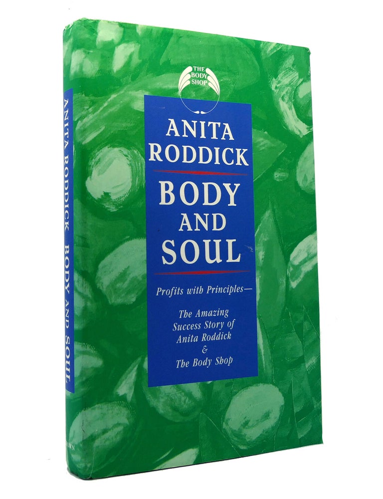Item #152478 BODY AND SOUL. Anita Roddick.