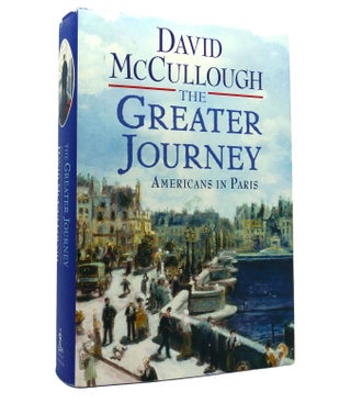 Item #152549 THE GREATER JOURNEY Americans in Paris. David McCullough
