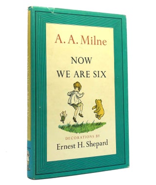 Item #152583 NOW WE ARE SIX. A. A. Milne
