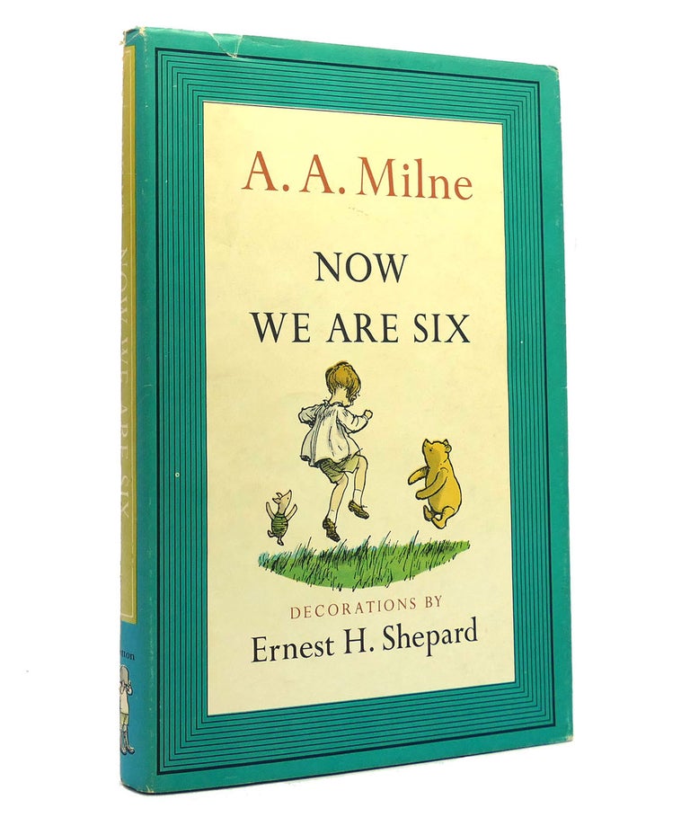 Item #152583 NOW WE ARE SIX. A. A. Milne.