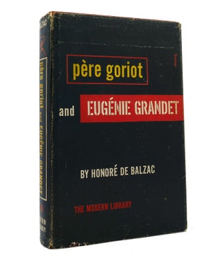 Item #152627 PERE GORIOT AND EUGENIE GRANDET Modern Library. Honore De Balzac