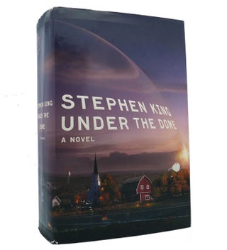 Item #152647 UNDER THE DOME A Novel. Stephen King