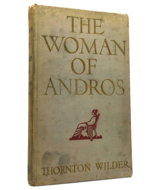 Item #152684 THE WOMAN OF ANDROS. Thornton Wilder