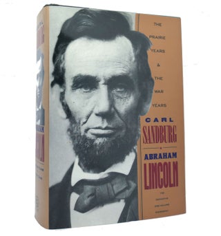 Item #152796 ABRAHAM LINCOLN The Prairie Years & the War Years. Carl Sandburg