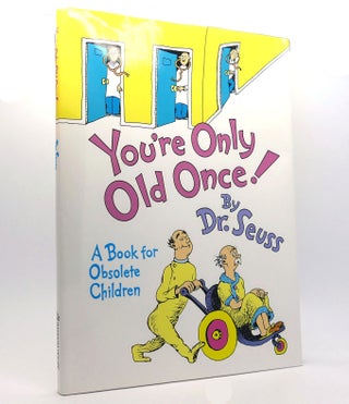 Item #152803 YOU'RE ONLY OLD ONCE! A Book for Obsolete Children. Dr. Seuss