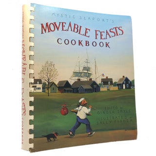 Item #152898 MYSTIC SEAPORT'S MOVEABLE FEASTS COOKBOOK. Ginger Smyle