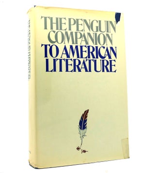 Item #152937 THE PENGUIN COMPANION TO AMERICAN LITERATURE. Malcolm Bradbury, Eric Mottram, Jean...