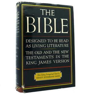 Item #153066 THE BIBLE, Designed to be Read As Living Literature. Ernest Sutherland Bates