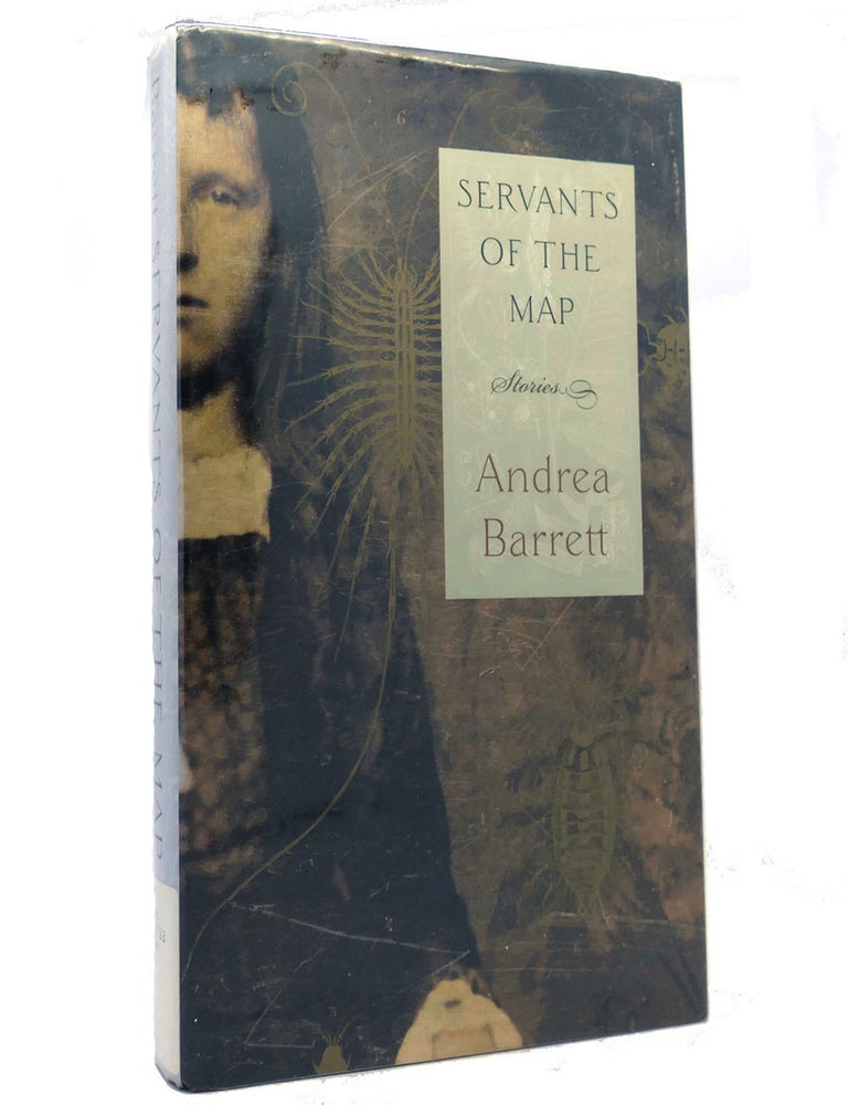 Item #153145 SERVANTS OF THE MAP; Stories. Andrea Barrett.