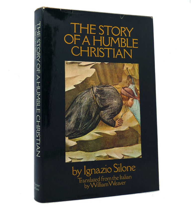 Item #153166 THE STORY OF A HUMBLE CHRISTIAN. Ignazio Silone.