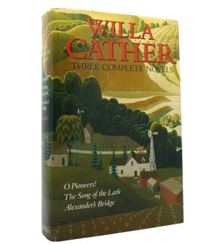 Item #153170 O PIONEERS! / THE SONG OF THE LARK / ALEXANDER'S BRIDGE. Willa Cather