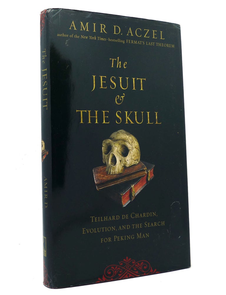 THE JESUIT AND THE SKULL Teilhard De Chardin, Evolution, and the Search ...