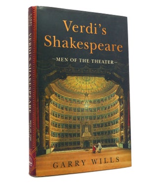 Item #153240 VERDI'S SHAKESPEARE Men of the Theater. Garry Wills