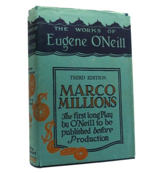 Item #153256 MARCO MILLIONS The Works of Eugene O'Neill. Eugene O'Neill