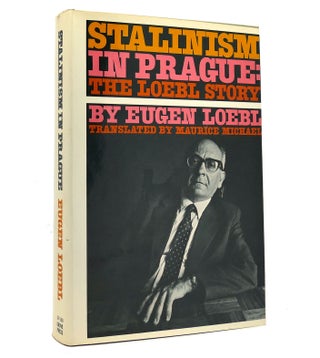Item #153346 STALINISM IN PRAGUE: THE LOEBL STORY. Eugen Loebl
