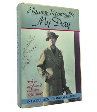 Item #153360 ELEANOR ROOSEVELT'S MY DAY Her Acclaimed Columns 1936-1945. Eleanor Roosevelt,...