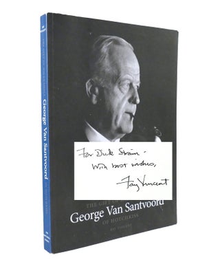 Item #153426 THE GIFT OF EXAMPLE George Van Santwood of Hotchkiss. Fay Vincent
