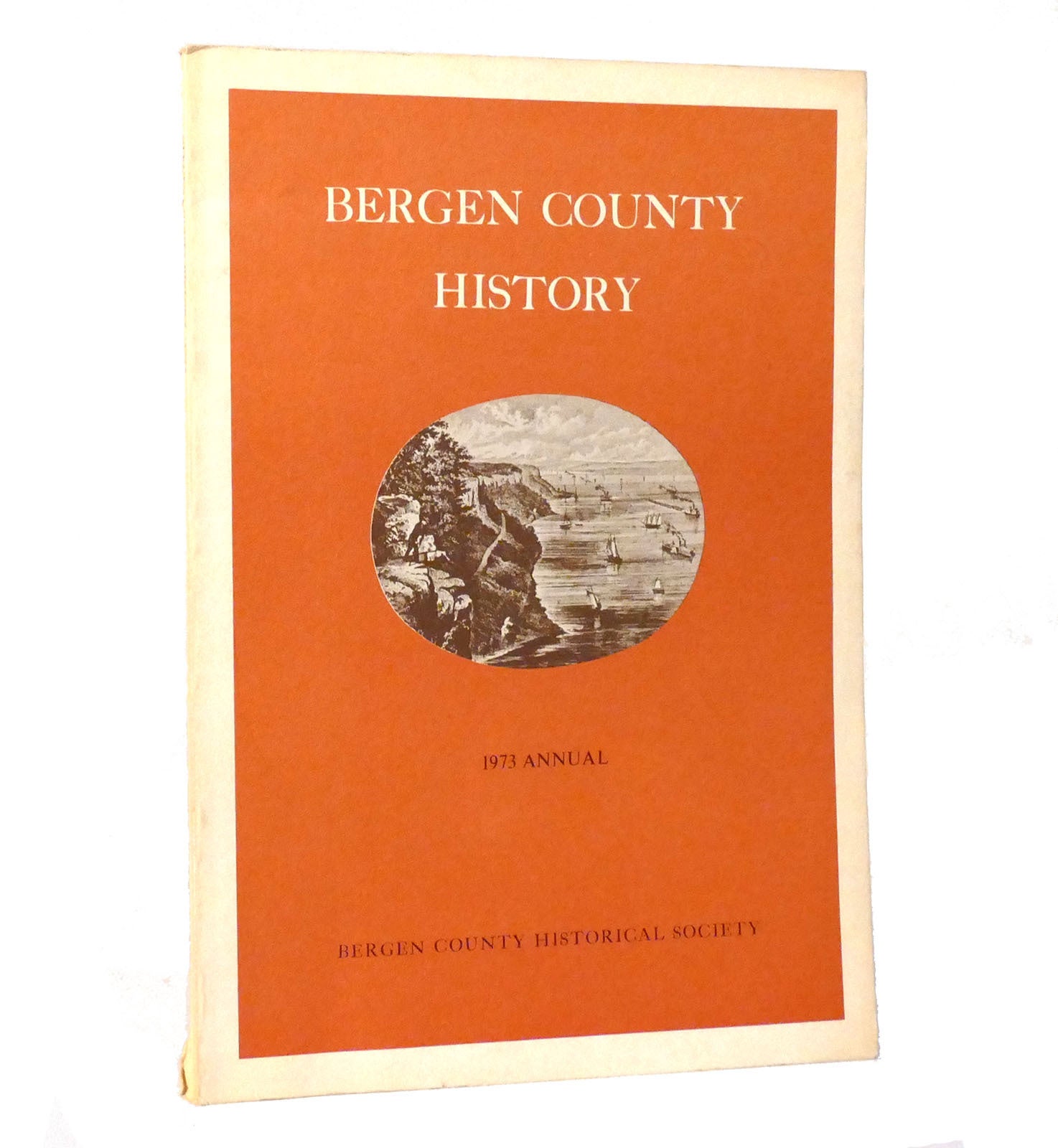 BERGEN COUNTY HISTORY 1973 ANNUAL | Bergen County Historical Society ...