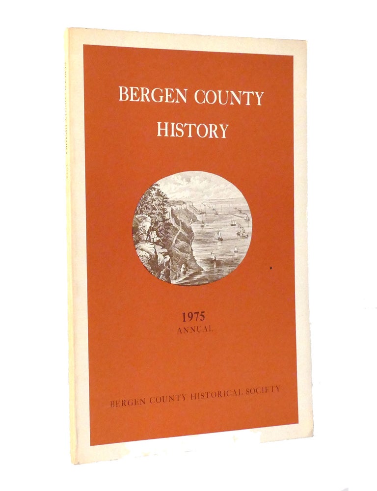 BERGEN COUNTY HISTORY 1975 ANNUAL | Bergen County Historical Society ...
