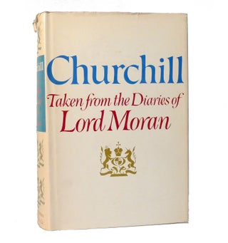 Item #153585 TAKEN FROM THE DIARIES OF LORD MORAN The Struggle for Survival 1940-1965. Winston...
