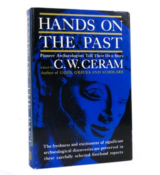 Item #153672 HANDS ON THE PAST. C. W. Ceram